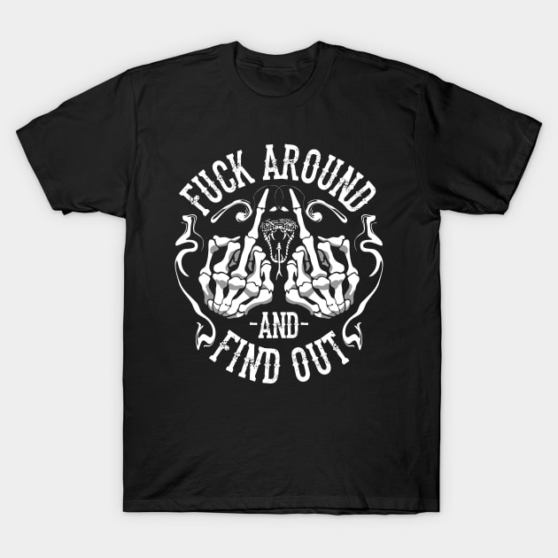 Fuck Around and Find Out Middle Finger Snake Head with Smoke T-Shirt by INpressMerch